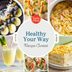 Presenting the Winners from Our Healthy Your Way Contest